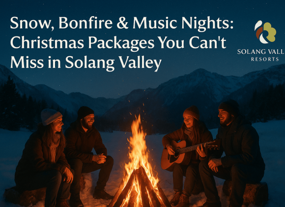 Snow, Bonfire & Music Nights: Christmas Packages You Can’t Miss in Solang Valley Snow, Bonfire & Music Nights: Christmas Packages You Can’t Miss in Solang Valley